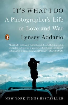 Lynsey Addario: It's What I Do