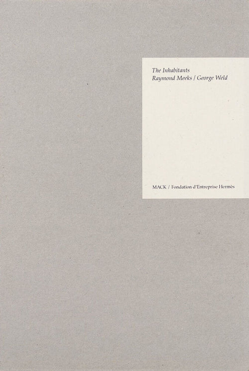 Raymond Meeks/George Weld: The Inhabitants