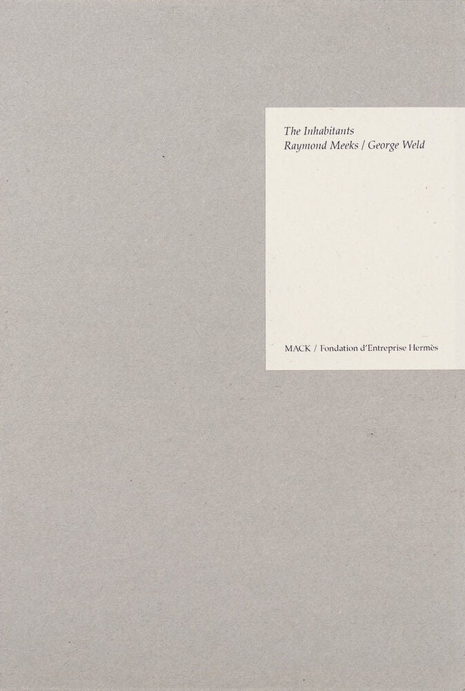 Raymond Meeks/George Weld: The Inhabitants