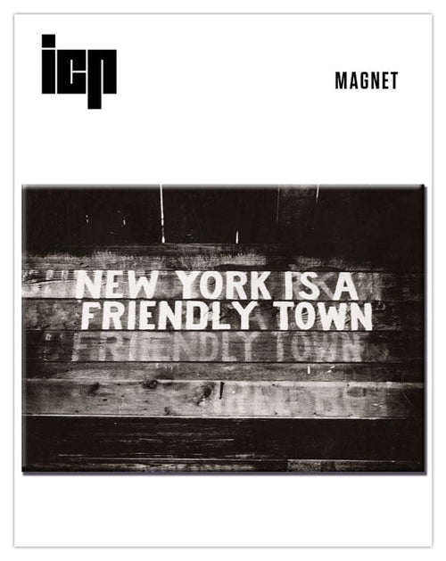 Weegee Magnet, New York Is a Friendly Town