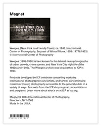 Weegee Magnet, New York Is a Friendly Town