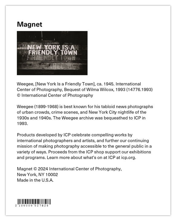 Weegee Magnet, New York Is a Friendly Town