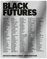 Kimberly Drew & Jenna Wortham: Black Futures