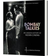 Bombay Talkies: An Unseen History of Indian Cinema