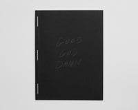 Bryan Schutmaat: Good Goddamn (Signed)