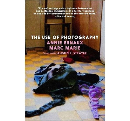 Annie Ernaux and Marc Marie: The Use of Photography