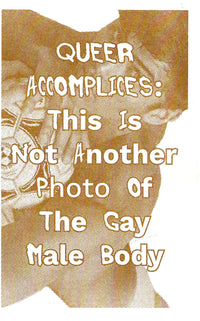 Queer Accomplices: This is not another photo of a gay cisgender white man