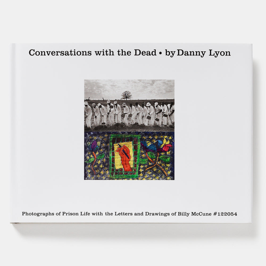Danny Lyon: Conversations with the Dead