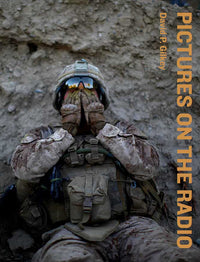David Gilkey: Pictures on the Radio