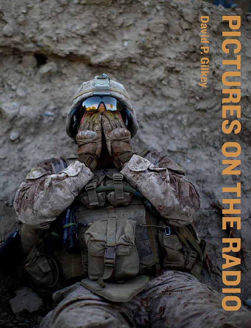 David Gilkey: Pictures on the Radio