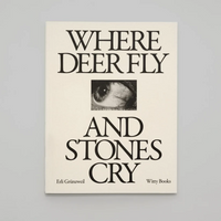 Erli Grünzweil: Where Deer Fly and Stones Cry