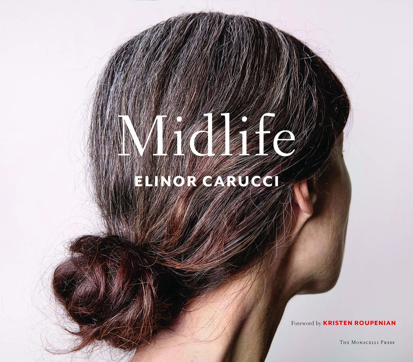 Elinor Carucci: Midlife
