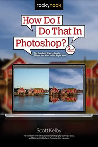 How Do I Do That in Photoshop? (2nd Edition)