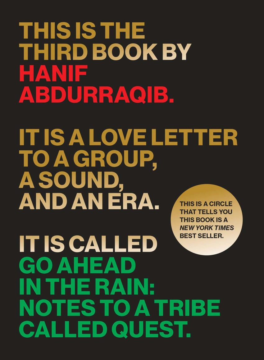 Go Ahead in the Rain: Notes to A Tribe Called Quest by Hanif Abdurraqib