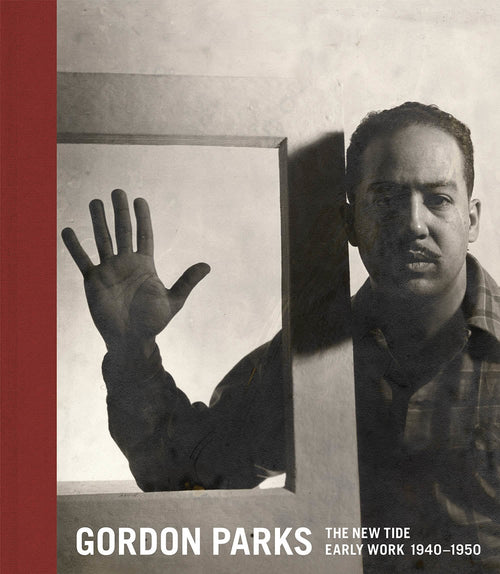 Gordon Parks: The New Tide, Early Work 1940-1950