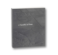 David Campany: a Handful of Dust (Second Edition)