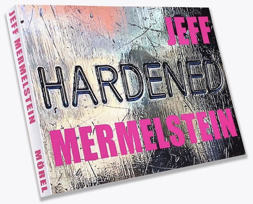 Jeff Mermelstein - Hardened