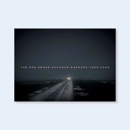Todd Hido: The End Sends Advance Warning