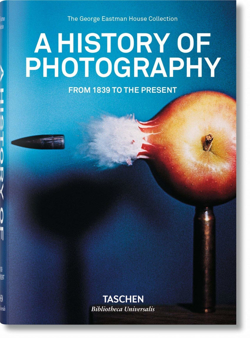 A History of Photography - From 1839 to the Present, George Eastman House Collection