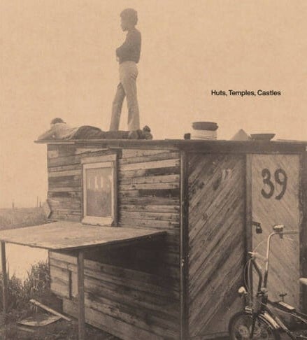 Ursula Schulz-Dorburg: Huts, Temples, Castles