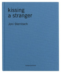 Joni Sternbach: Kissing a Stranger