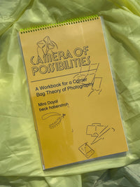 Camera of Possibilities: A Workbook for a Carrier Bag Theory of Photography