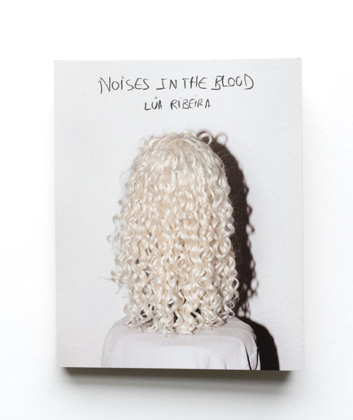 Lua Ribeira: Noises in the Blood