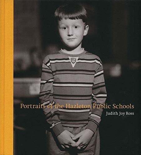 Judith Joy Ross: Portraits of the Hazelton Public Schools