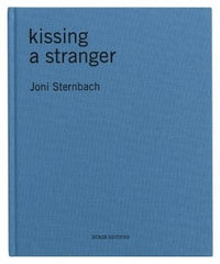 Joni Sternbach: Kissing a Stranger
