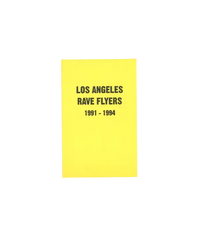 LA Rave Flyers 1991-1994
