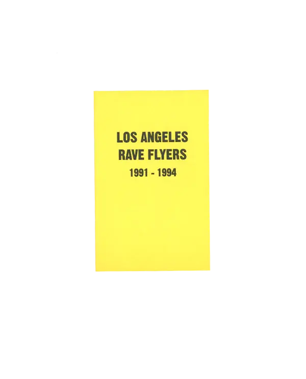 LA Rave Flyers 1991-1994