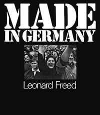 Leonard Freed: Made in Germany [signed]
