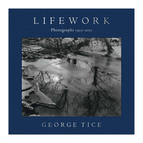 George Tice - Lifework Photographs 1953 -2013