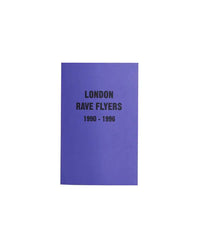 London Rave Flyers 1990-1996