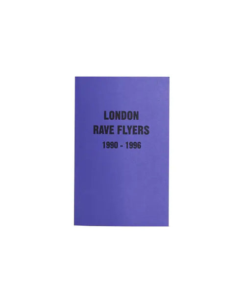 London Rave Flyers 1990-1996