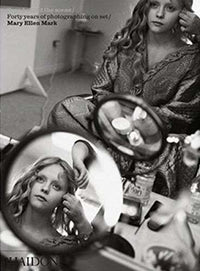 Mary Ellen Mark: Seen Behind the Scene PB