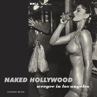 Naked Hollywood - Weegee in Los Angeles