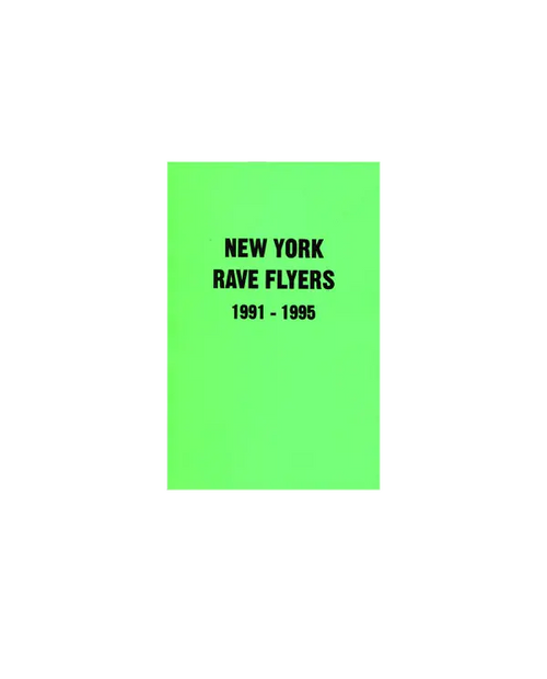 NY Rave Flyers 1991-1995