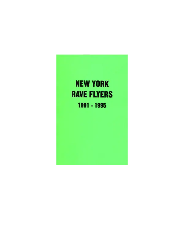 NY Rave Flyers 1991-1995