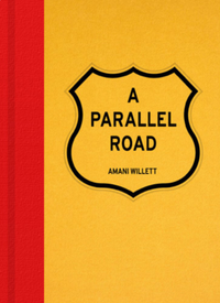 Amani Willett: A Parallel Road (Second Edition Hardcover)