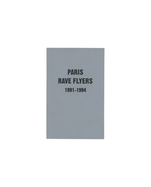 Paris Rave Flyers 1991-1994