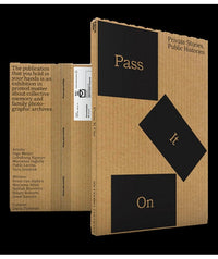Pass It On: Private Stories. Public Histories.