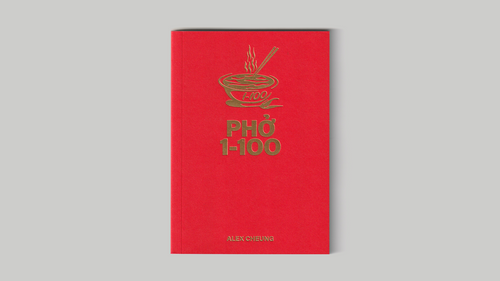 Alex Cheung: Phở 1-100 (2nd edition digital printing) Pho