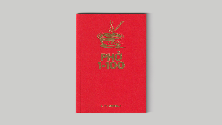 Alex Cheung: Phở 1-100 (2nd edition digital printing) Pho