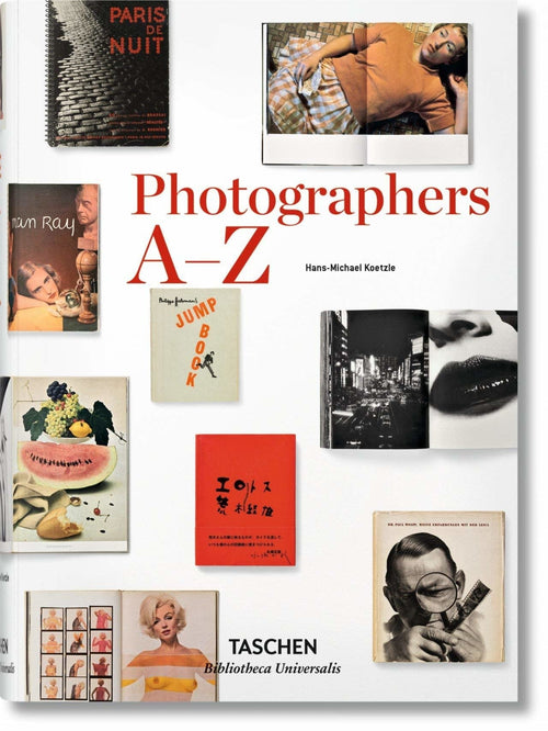 Photographers A-Z By Hans-Michael Koetzle