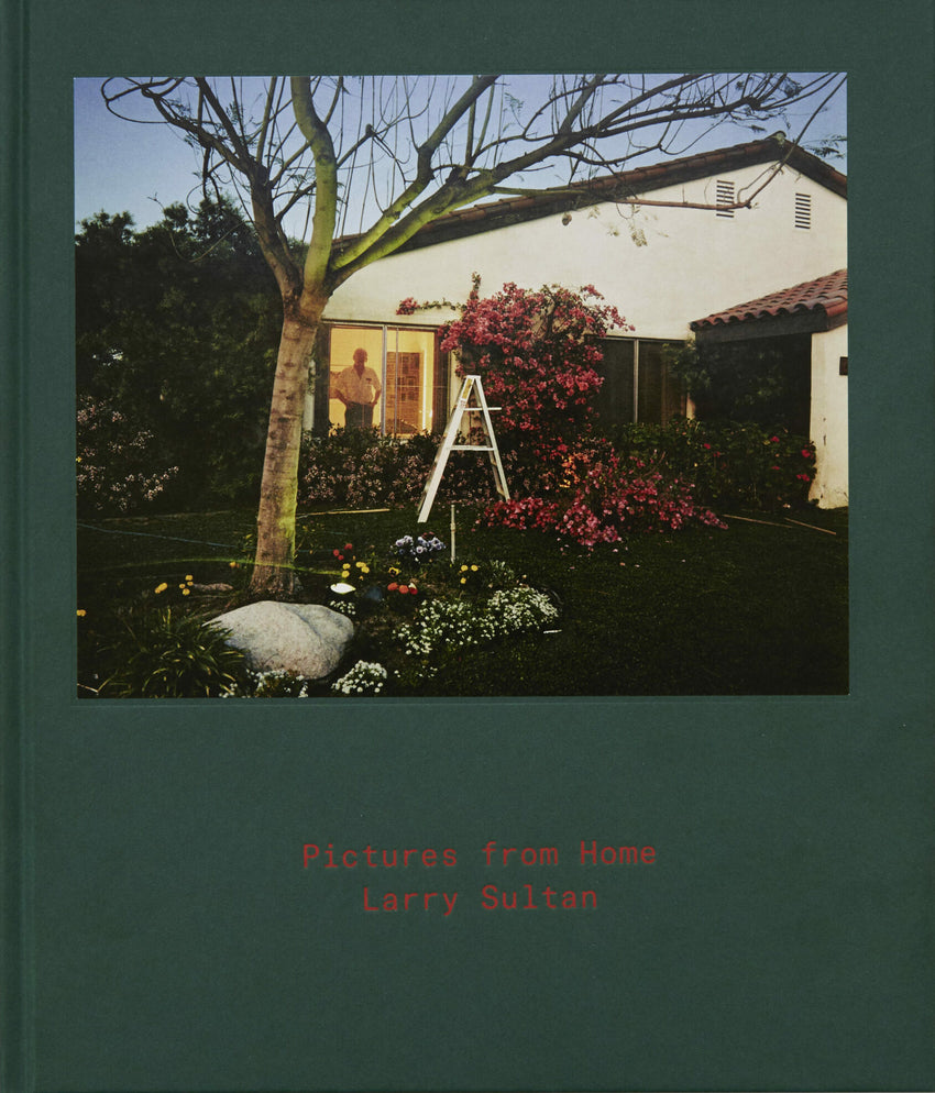 Larry Sultan: Pictures From Home