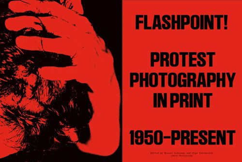 Flashpoint! Protest Photography in Print