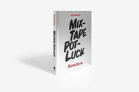 Mixtape Potluck Cookbook by Questlove