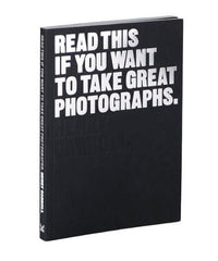 Read This If You Want To Take Great Photographs