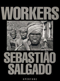Sebastião Salgado: Workers HC
